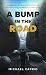 A Bump in the Road: My Medi...