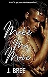 Make My Move by J. Bree