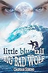 Little Blue Tail and the Big Bad Wolf by Caspian Sireno