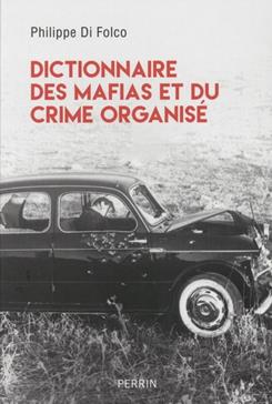 Dictionnaire des mafias et du crime organisé