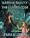 Sleeping Beauty & The Cursed Code by Emma  Jean
