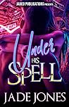 Under his Spell: ...