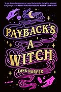 Payback's a Witch (The Witches of Thistle Grove, #1)