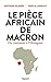 Le piège africain de macron...