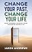 Change Your Past, Change Your Life: The Proven System to Reshape Your Memories, Find Emotional Freedom, and Become Who You’re Meant to Be