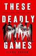 These Deadly Games