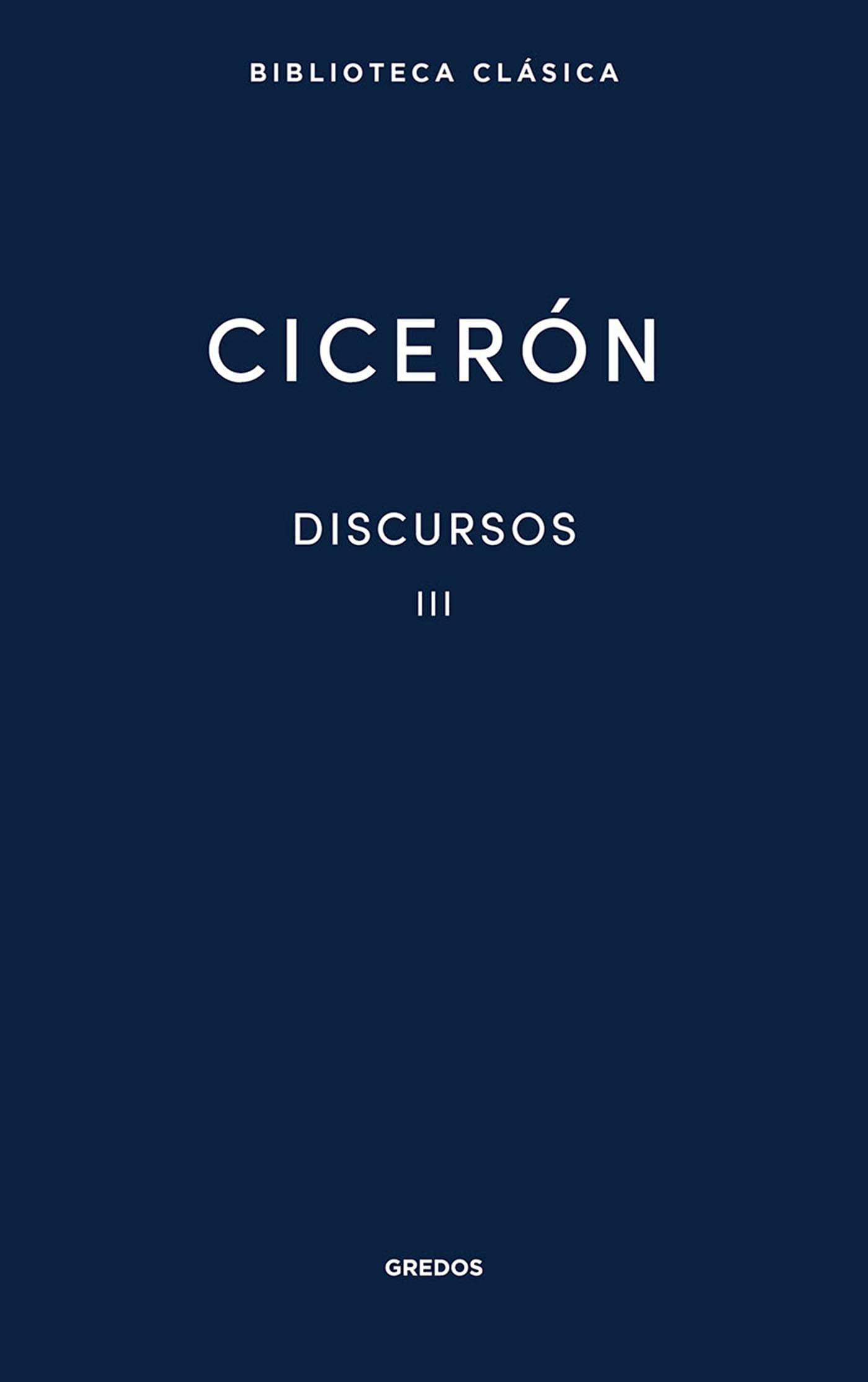 Discursos III (Nueva Biblioteca Clásica Gredos nº 32) (Spanish Edition)