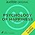 The Psychology of Happiness