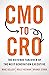 CMO to CRO by Mike Geller, Rolly Keenan, ...