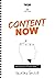 Content now. Manuale pratico di content marketing