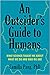 An Outsider's Guide to Humans: What Science Taught Me About What We Do and Who We Are