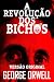A REVOLUÇÃO DOS BICHOS: VERSÃO ORIGINAL (Portuguese Edition)