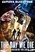 The Day We Die (Branded, #1)