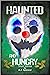 Haunted and Hungry
