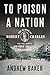 To Poison a Nation: The Murder of Robert Charles and the Rise of Jim Crow Policing in America