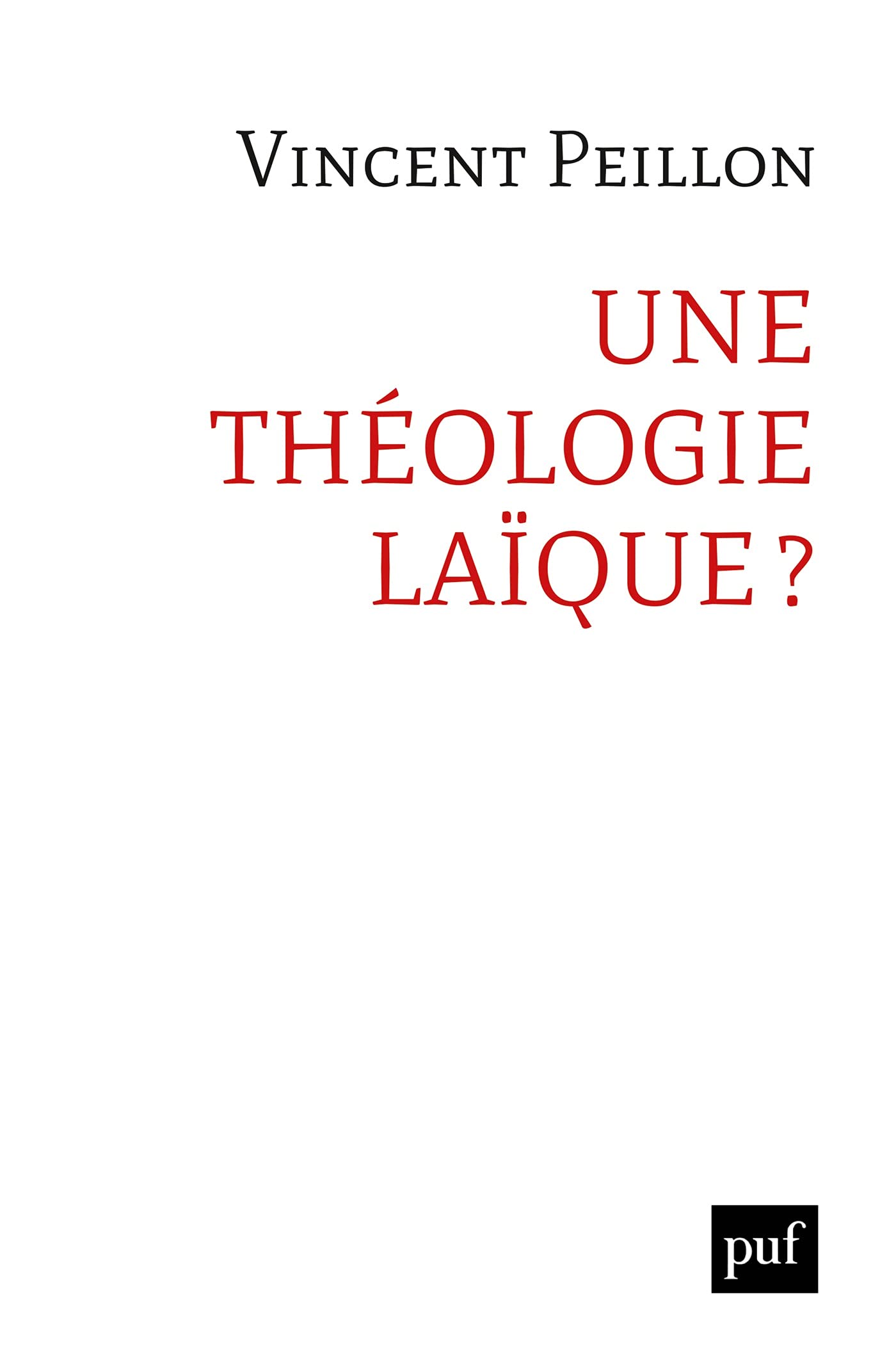 Une théologie laïque ? (Kindle Edition)