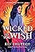 Wicked as You Wish (A Hundr...