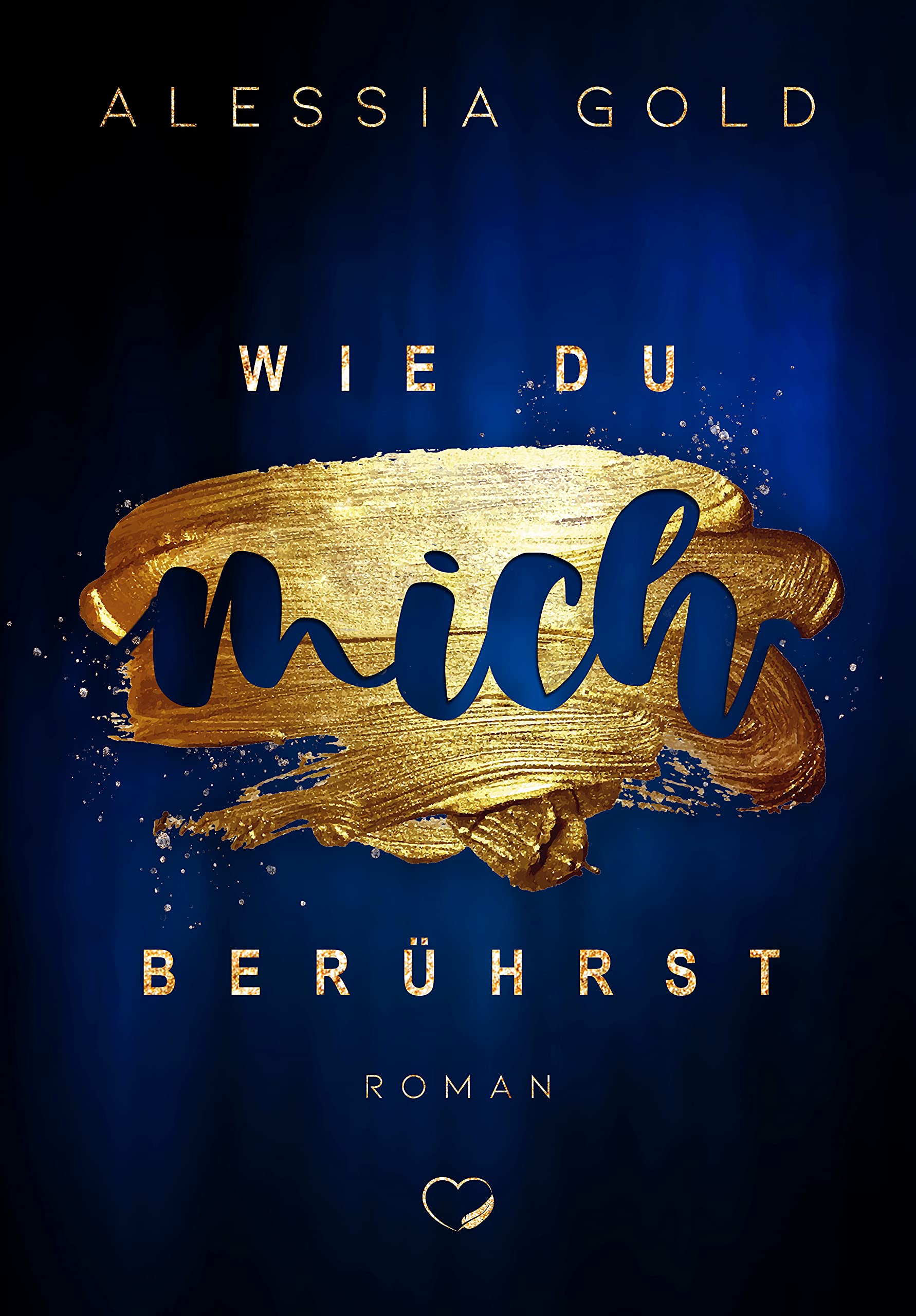 Wie du mich berührst (Kindle Edition)
