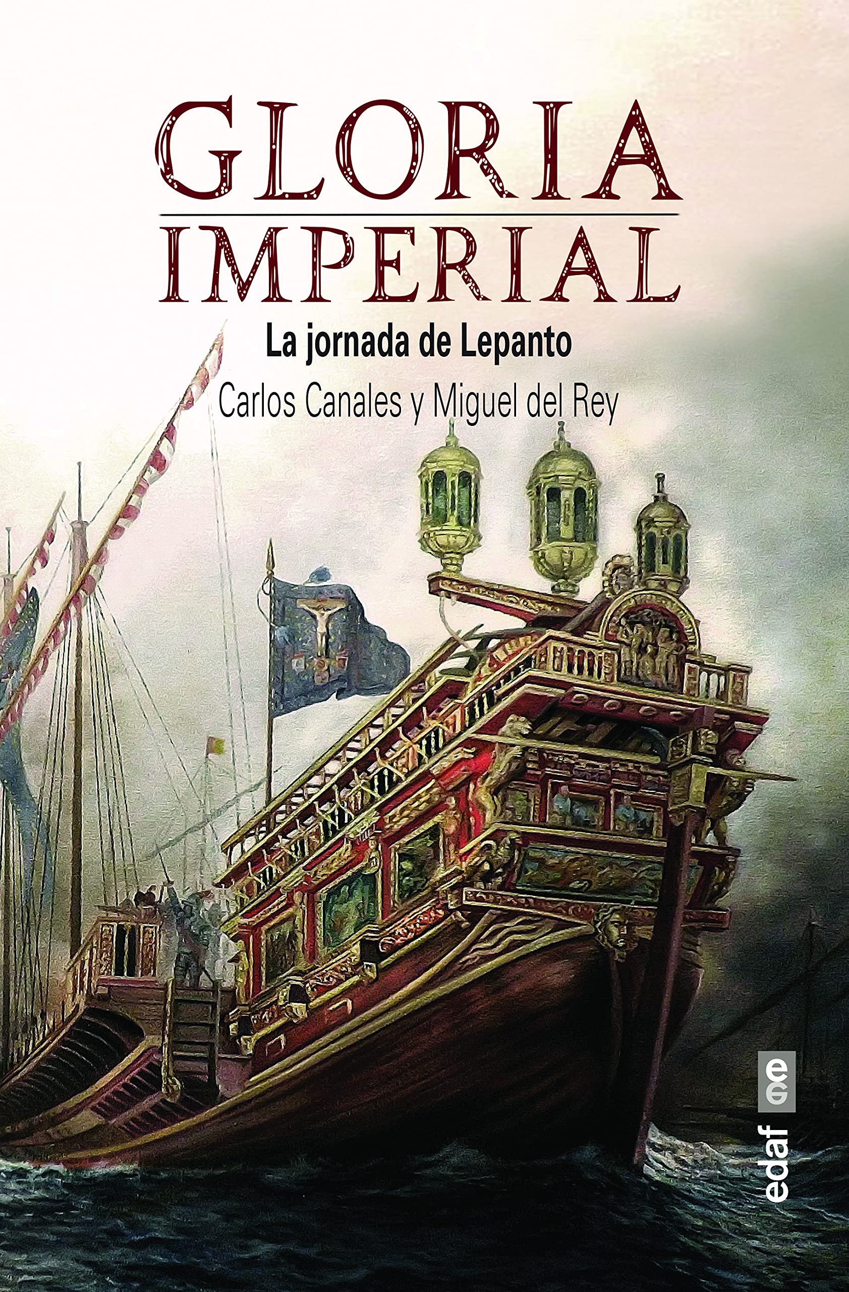 Portada de Gloria imperial. La jornada de Lepanto, de Carlos Canales