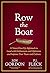 Row the Boat: A Never-Give-...