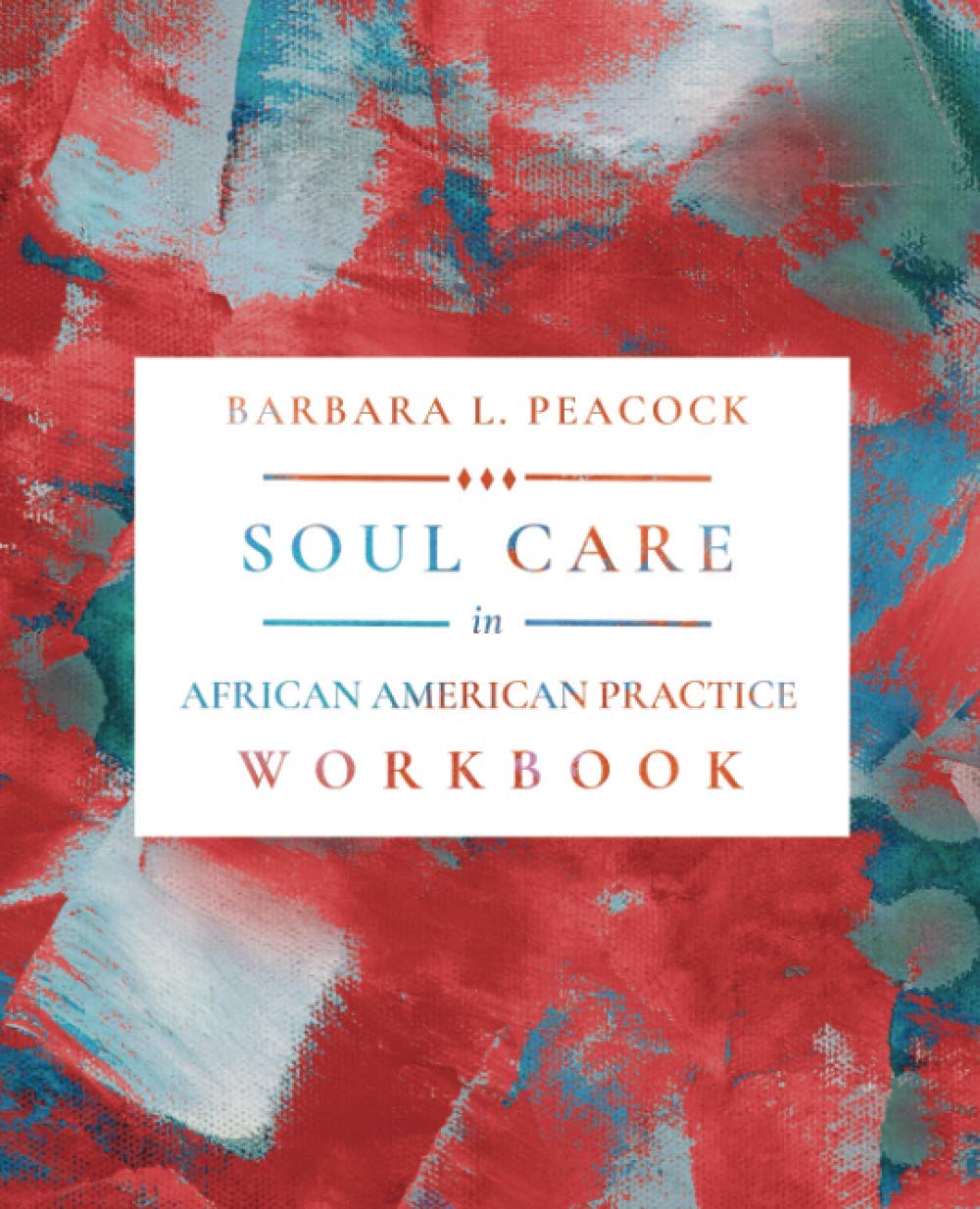 Soul Care in African American Practice Workbook (Paperback)