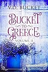 Bucket to Greece ...