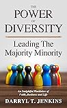 The Power of Diversity: Leading The Majority Minority