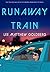 Runaway Train (Runaway Train, #1)