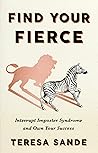 Book cover for Find Your Fierce: Interrupt Imposter Syndrome and Own Your Success