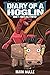 Diary of a Hoglin Book 1: How It All Started