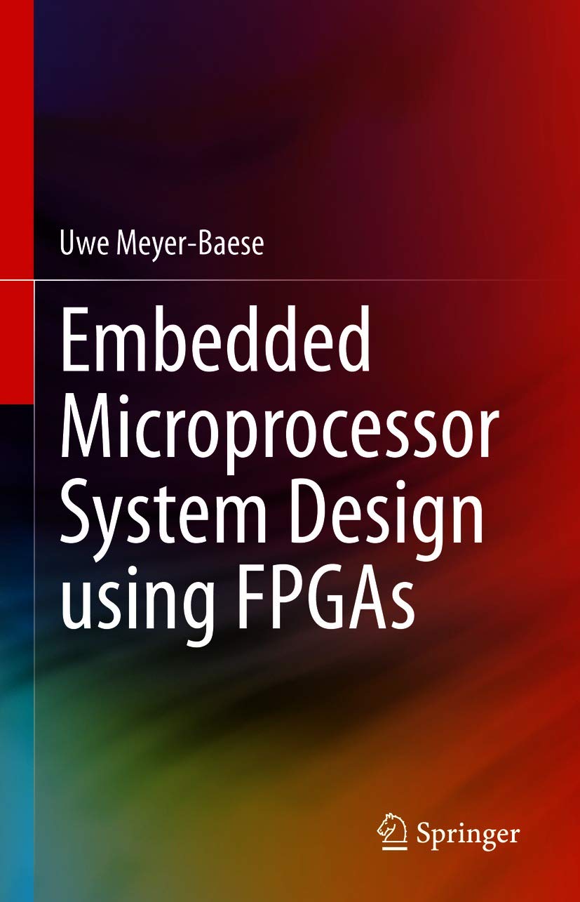 Embedded Microprocessor System Design using FPGAs (Kindle Edition)