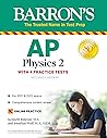 AP Physics 2: 4 Practice Tests + Comprehensive Review + Online Practice: With 4 Practice Tests (Barron's AP)