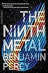 The Ninth Metal: ...