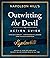 Outwitting the Devil™ Action Guide by Napoleon Hill