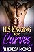 His Longing for Curves A Billionaire Boss Curvy Woman Romance (Wild Curves Book 4) by Theresa Moore