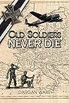 Old Soldiers Neve...