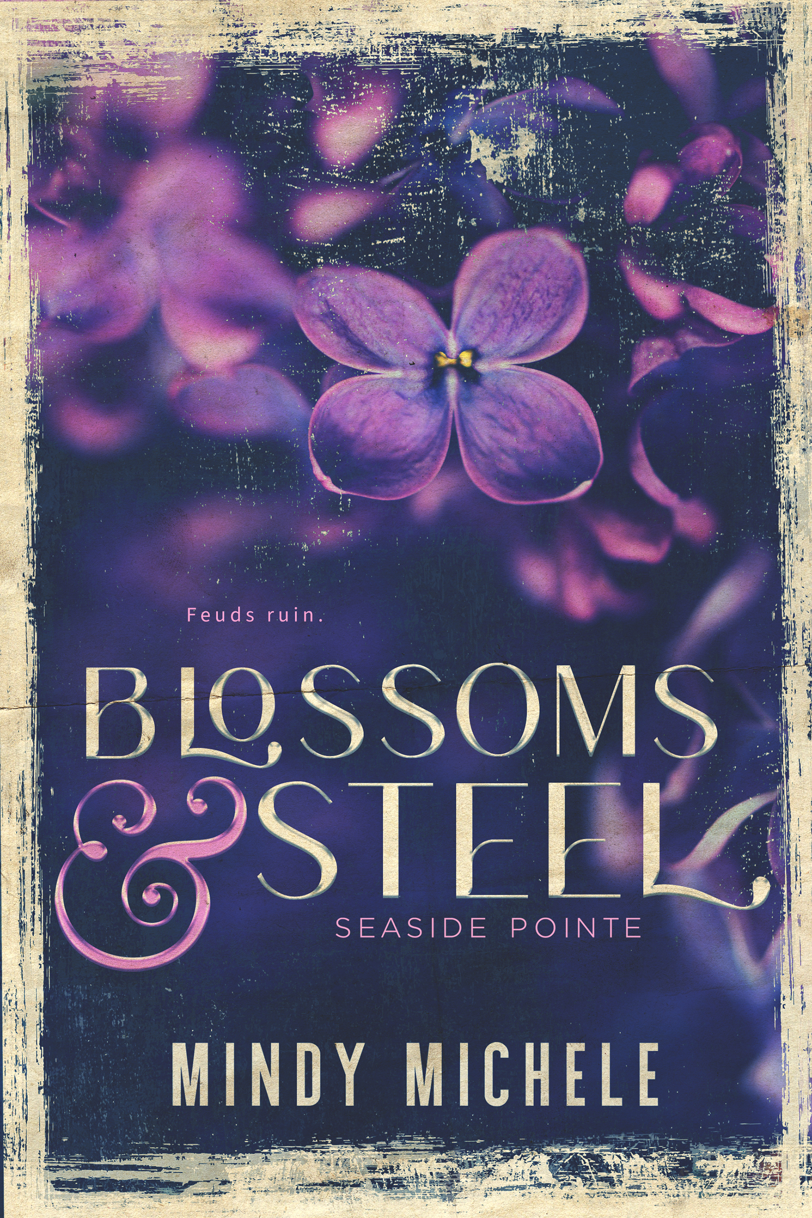 Blossoms & Steel (Seaside Pointe, #1)