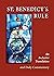 St. Benedict’s Rule: An Inc...