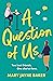 A Question of Us by Mary Jayne Baker