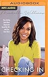 Checking In: How Getting Real about Depression Saved My Life―and Can Save Yours Checking In: How Getting Real about Depression Saved My Life―and Can Save Yours