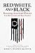 Red, White, and Black: Rescuing American History from Revisionists and Race Hustlers