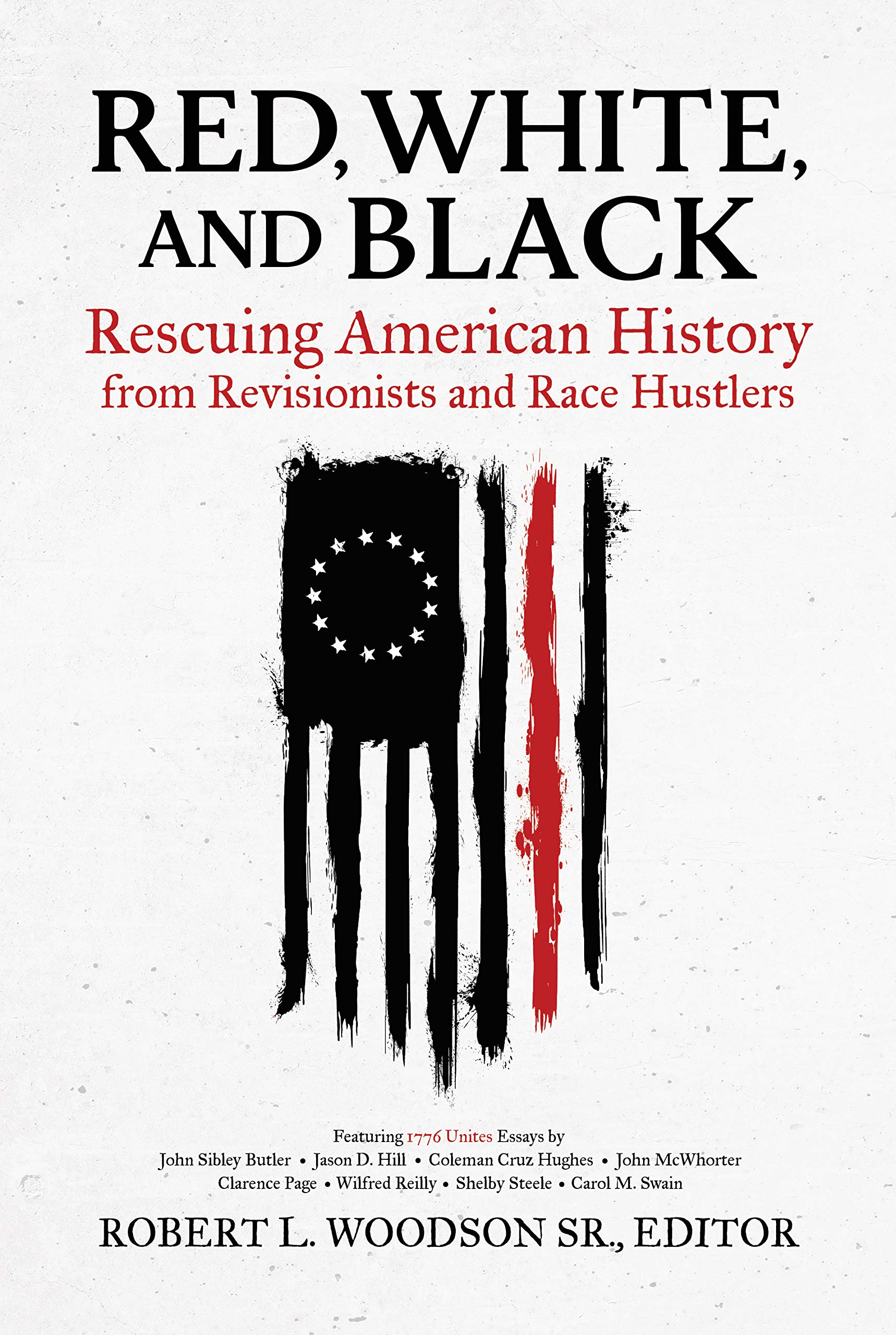 Red, White, and Black: Rescuing American History from Revisionists and Race Hustlers (Kindle Edition)