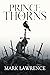 Prince of Thorns by Mark  Lawrence