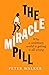 The Miracle Pill