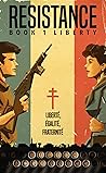 Liberty (Resistance, #1)