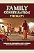 Family Constellation Therapy: Improve Relationships & Life In General By Allowing Love To Flow Again: Feeling In Constellations