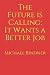 The Future is Calling: It Wants a Better Job