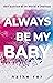 Always be my Baby