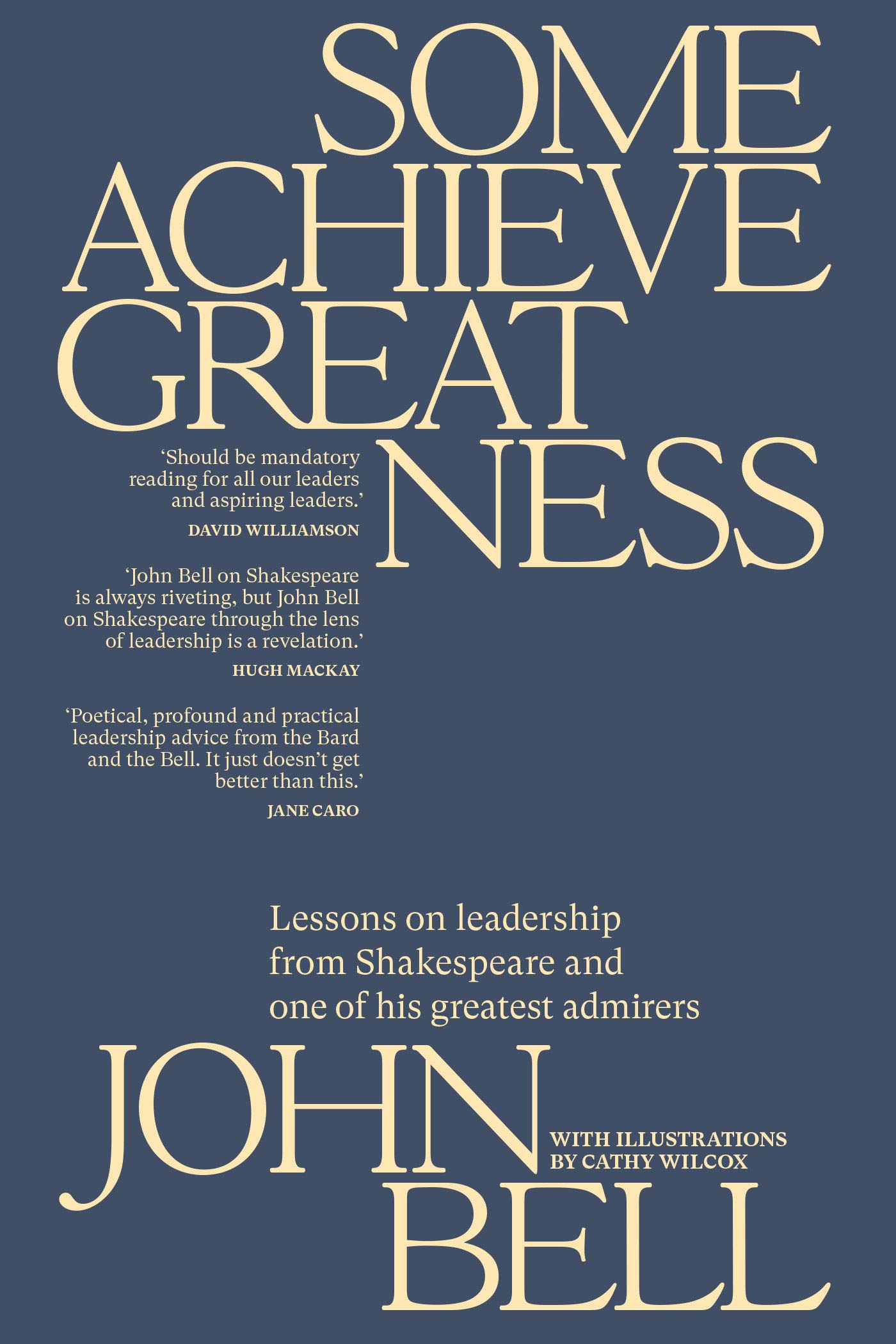 Some Achieve Greatness: Lessons on leadership and character from Shakespeare and one of his greatest admirers (Kindle Edition)