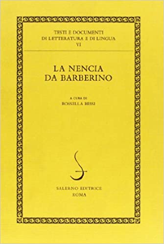 La Nencia da Barberino (Testi e documenti di letteratura e di lingua)